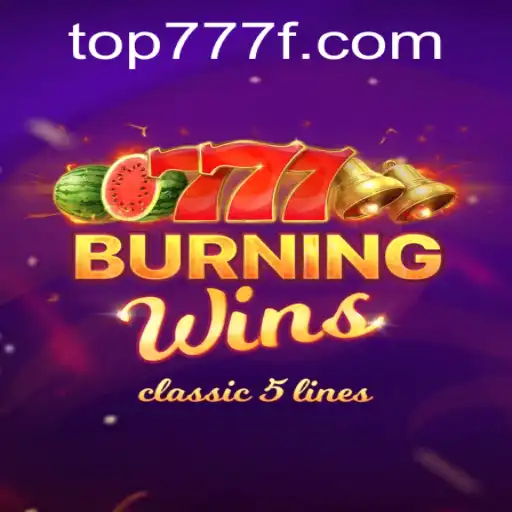 Descubra o Fascinante Mundo de BurningWins com 777F.com